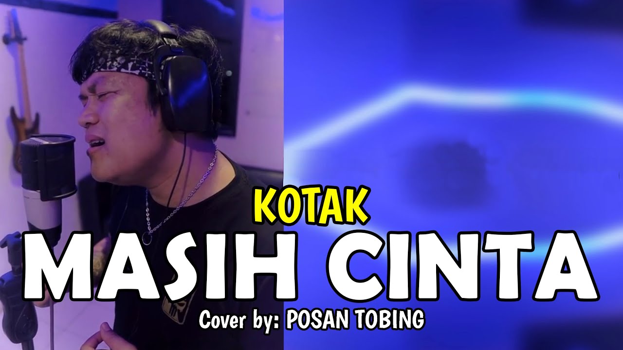 Posan Tobing - Masih Cinta Cover | Kotak