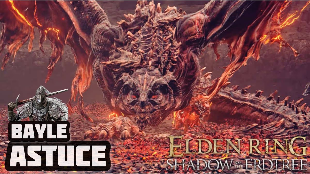 Battre Le Dragon BAYLE facilement sur Elden Ring DLC