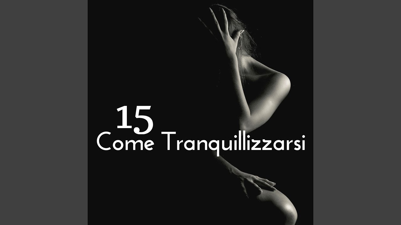 Come Tranquillizzarsi