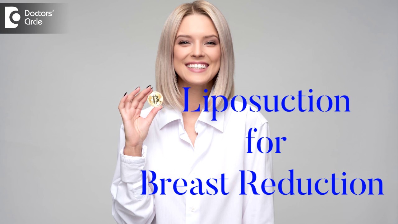 Can liposuction help in Breast reduction? - Dr. Pavan Murdeshwar