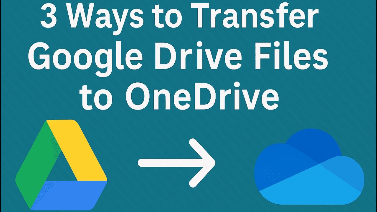 How to Migrate from Google Drive to OneDrive – 3 Simple Methods