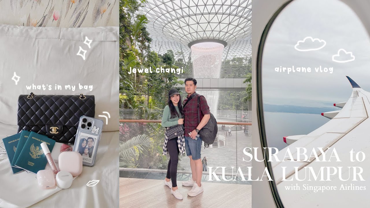 SURABAYA - KUALA LUMPUR | What's in my bag + Singapore Airlines + Jewel Changi