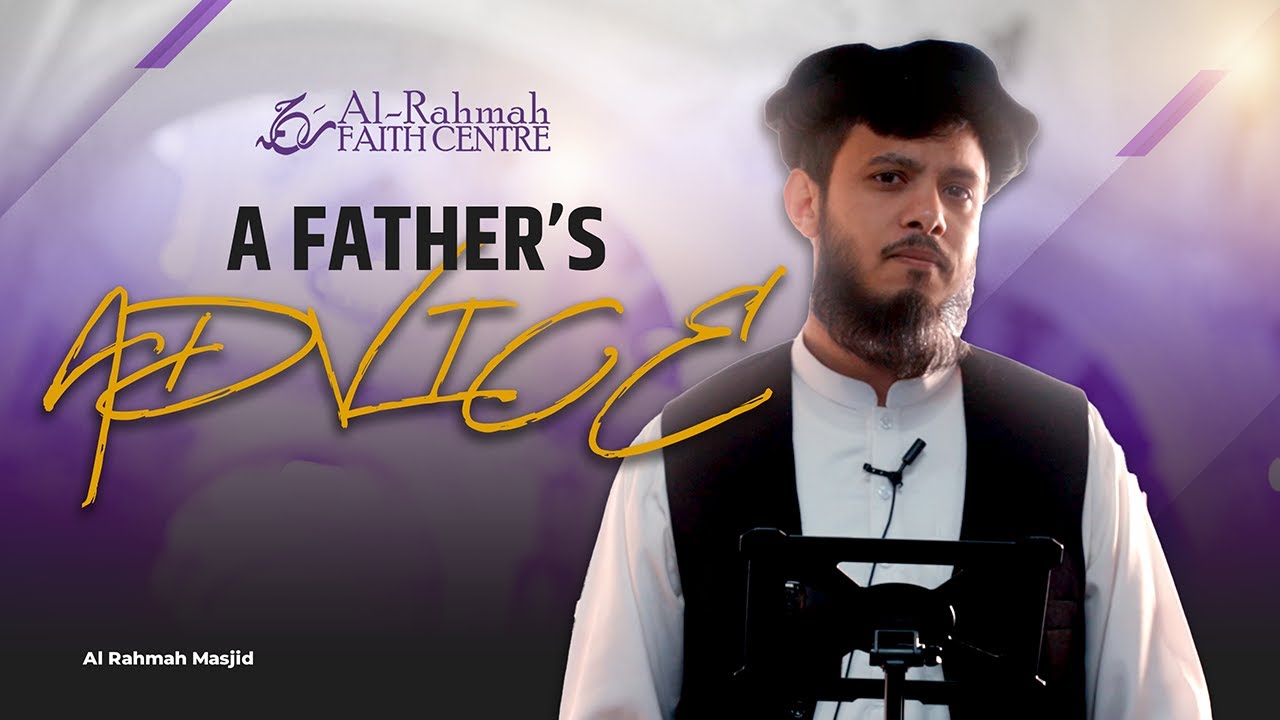 A father’s advice | Khutbah by Ustadh Umar Muqaddam