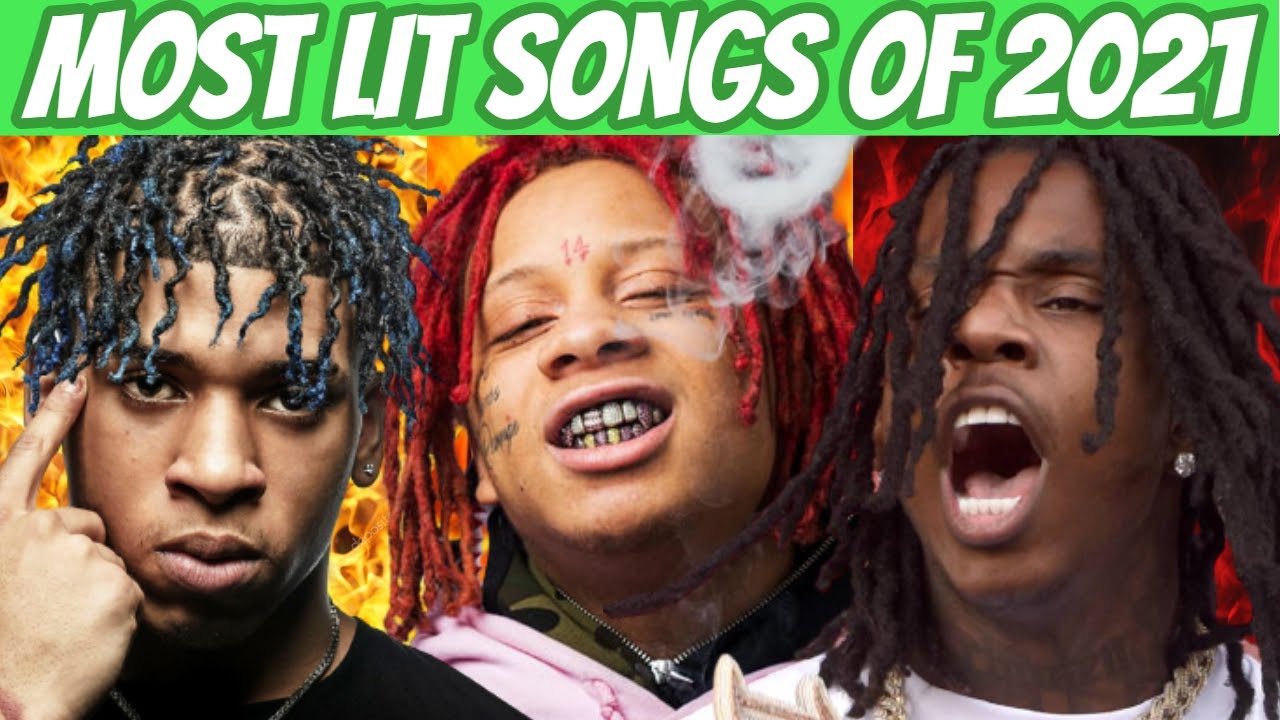 MOST LIT RAP SONGS OF 2021 🔥