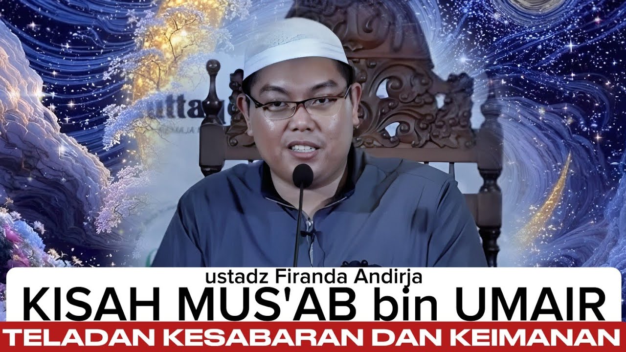 Dahulu Paling Kaya di Mekah, Akhirnya Syahid di Perang Uhud - ustadz Firanda Andirja 