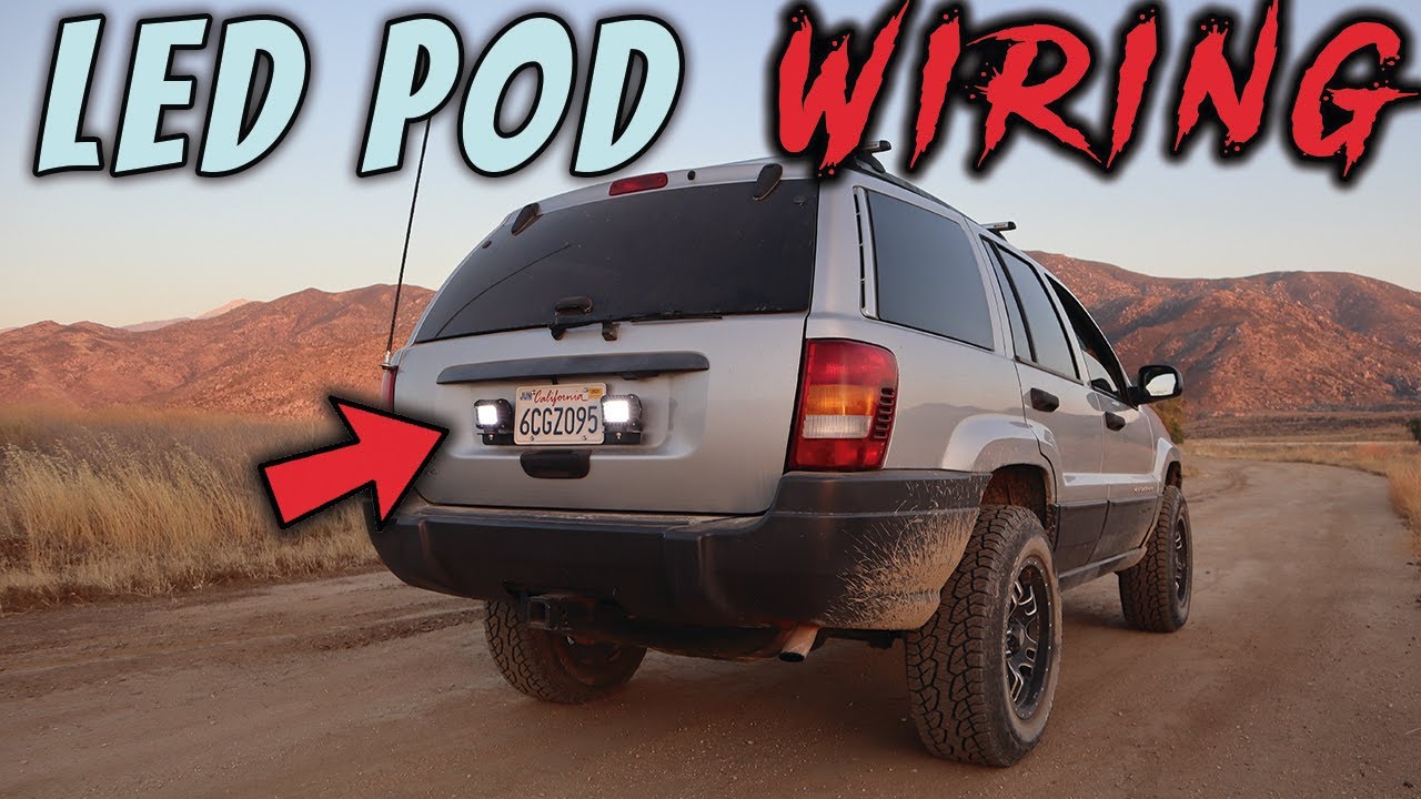Wiring LED Pods on my Jeep Grand Cherokee | Jeep WJ