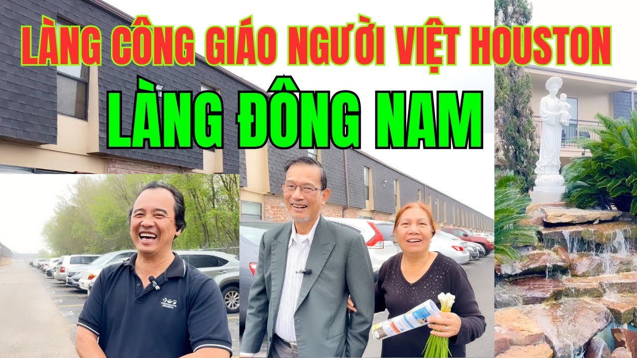 Làng Công Giáo Của Người Việt Ở Houston - Làng Đông Nam