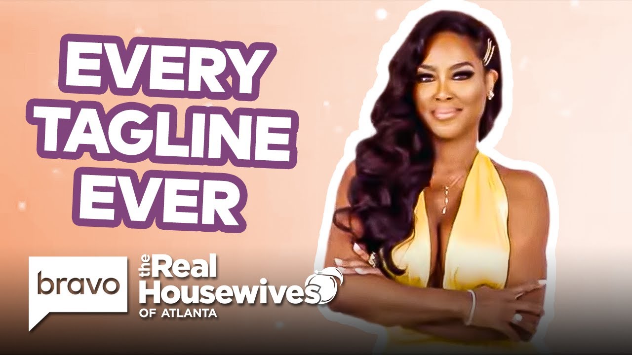 Every Real Housewives of Atlanta Tagline | RHOA Taglines Compilation | Bravo