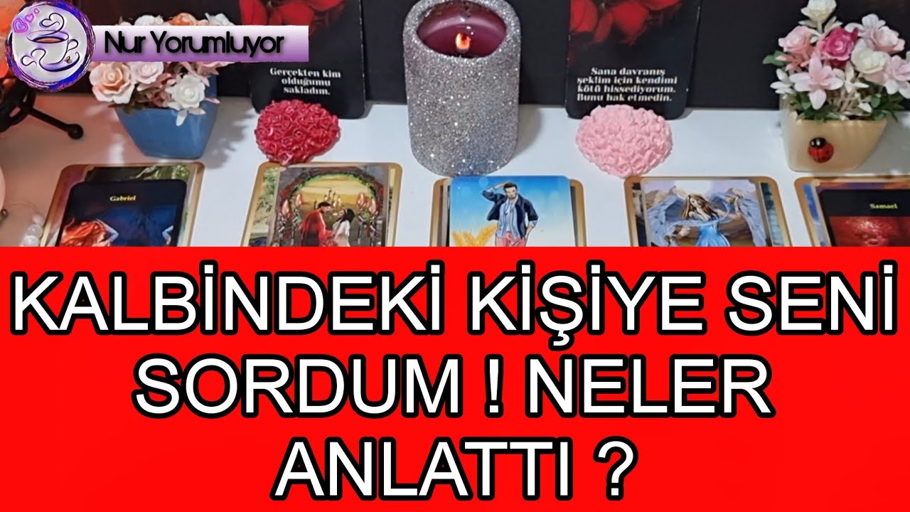 KALBİNDEKİ KİŞİYE SENİ SORDUM ❗❗ NELER ANLATTI DİNLE #tarotfalı