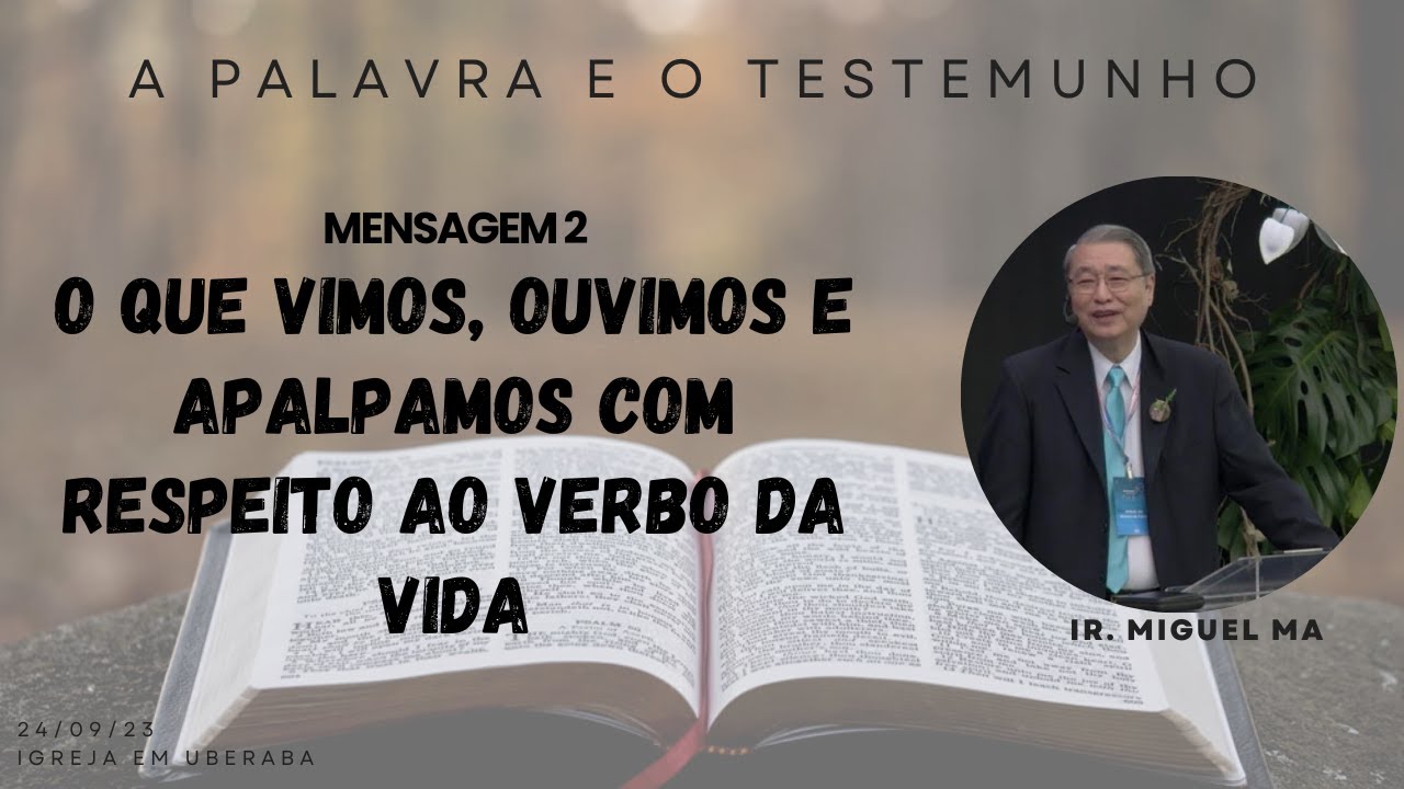 2. O que vimos, ouvimos e apalpamos com respeito ao Verbo da Vida