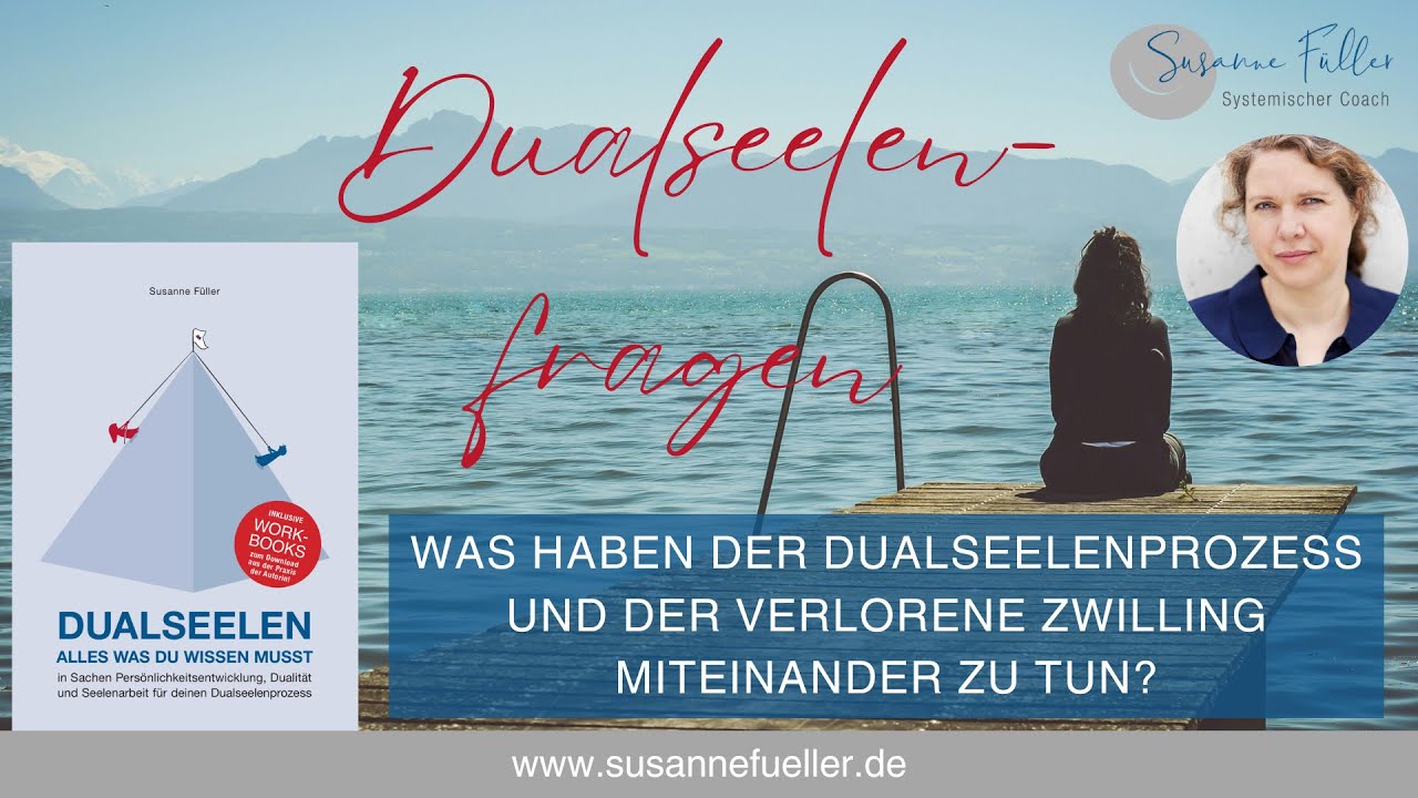 Was haben der Dualseelenprozess und der verlorene Zwilling miteinander zu tun?