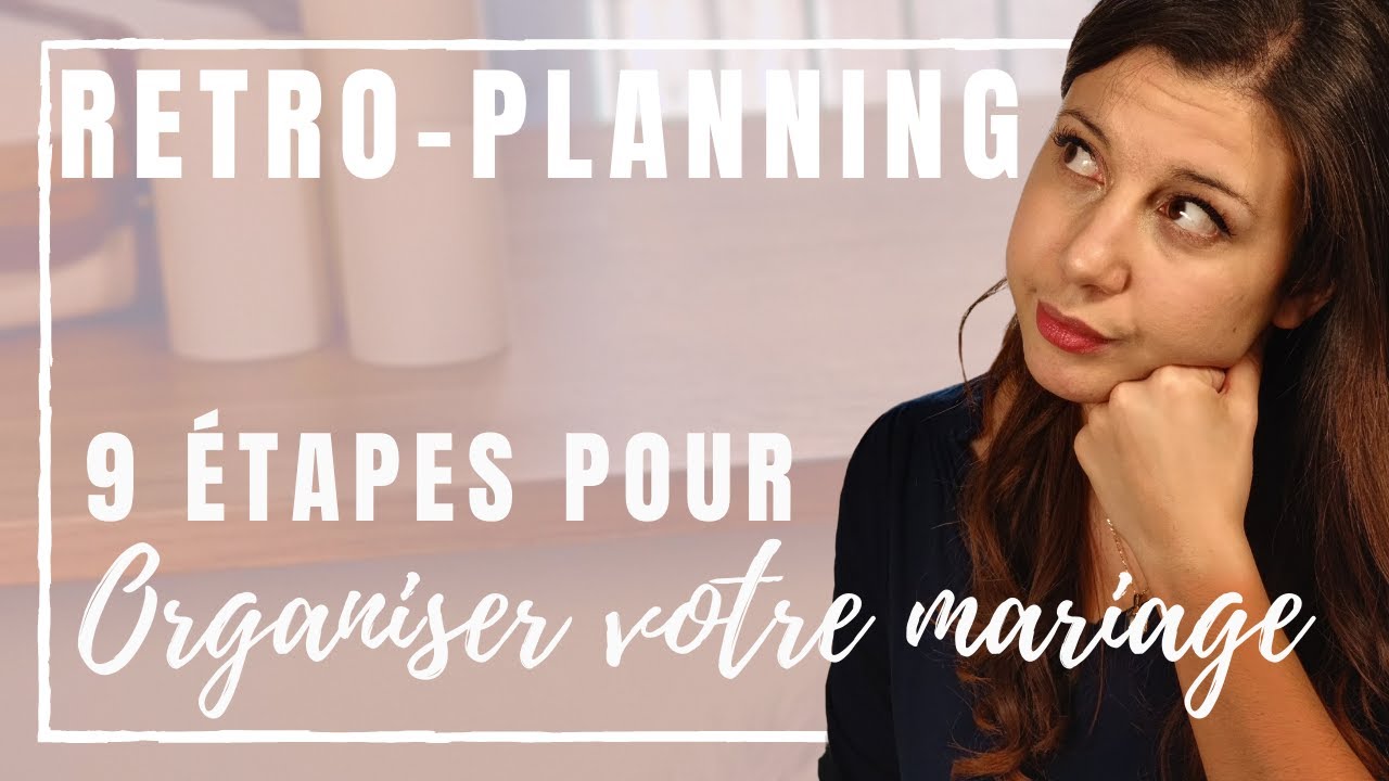 RETRO-PLANNING : 9 étapes pour organiser votre mariage