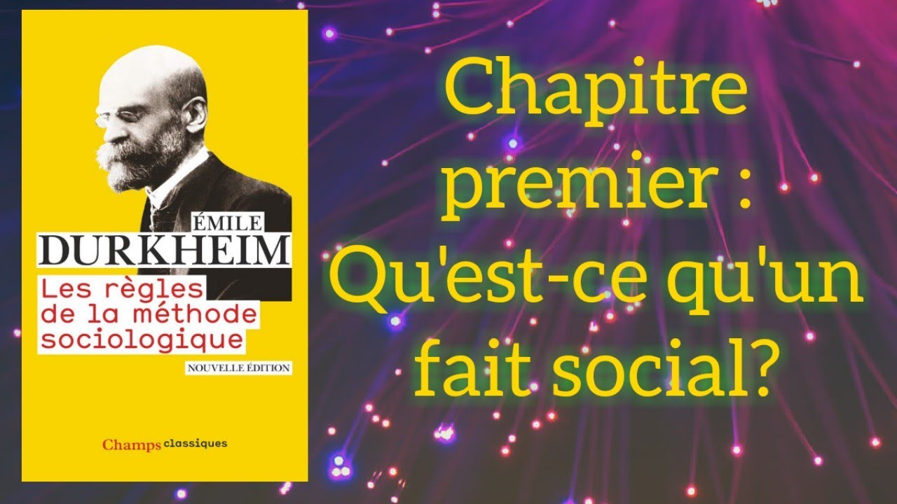 Les règles de la méthode sociologique, Émile Durkheim. Chapitre premier.