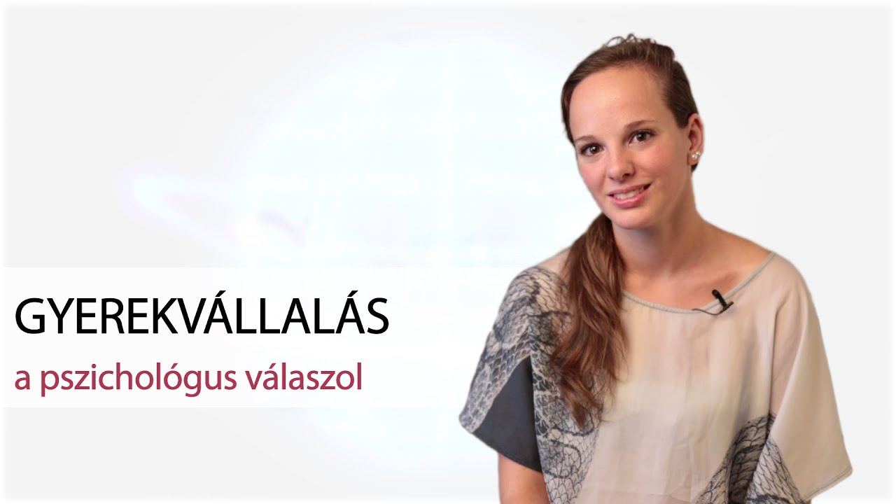 Gyerekvállalás kérdése, pszichológus válaszol