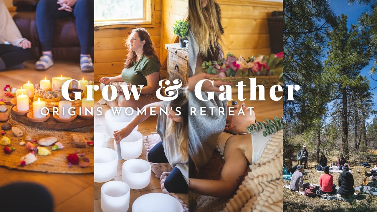 Grow & Gather Origins Women's Retreat