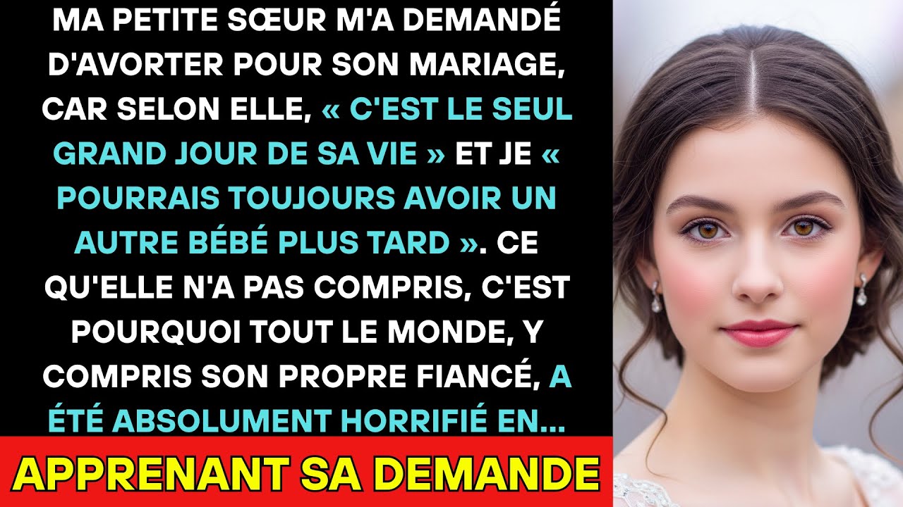 Ma Jeune Sœur A Exigé Que J'avorte Comme Cadeau De Mariage, Mais Elle N'imaginait Pas Les...