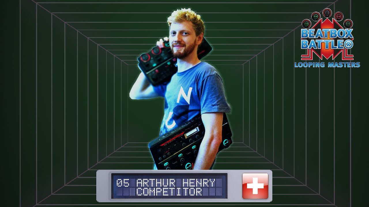 Arthur Henry from Switzerland - Showcase - Beatbox Battle Looping Masters