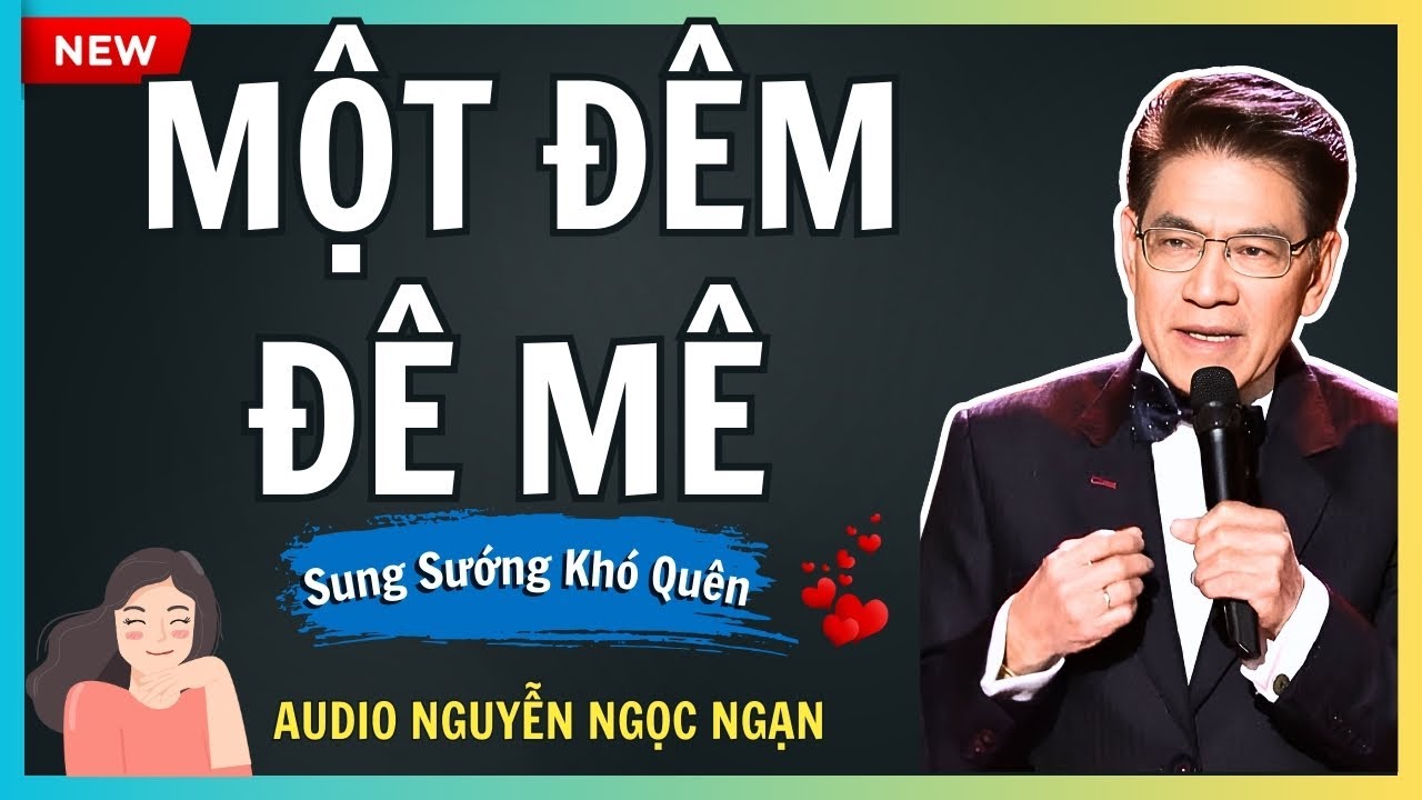 MỘT ĐÊM ĐÊ MÊ – Phút giây lạc lối trả giá bằng cả cuộc đời – Audio Nguyễn Ngọc Ngạn