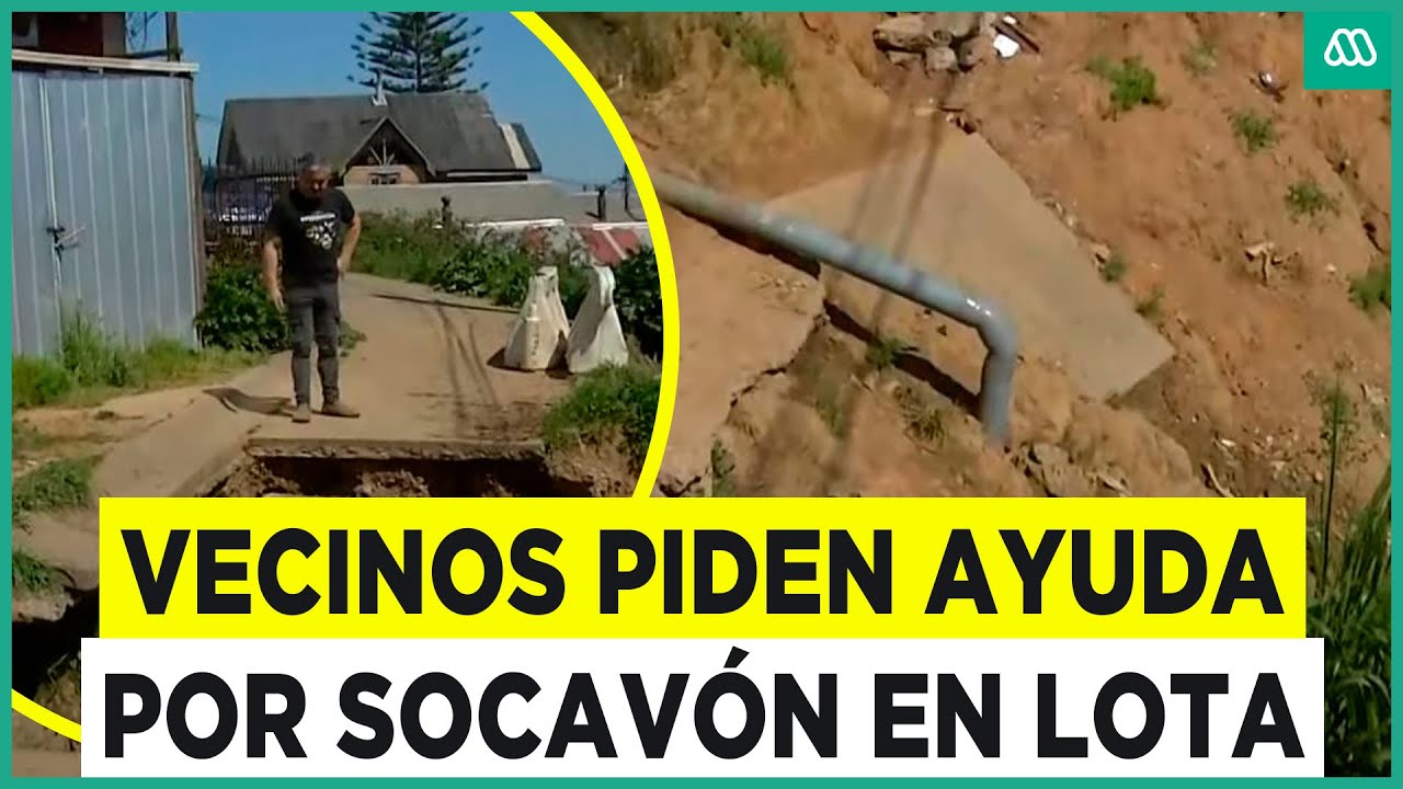 Casas en peligro de derrumbe tras socavón en Lota: Vecinos piden ayuda hace cuatro meses
