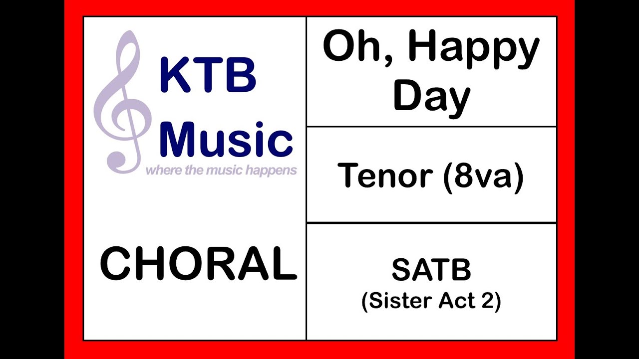 Oh Happy Day (Sister Act 2) SATB Choir [Tenor Part Only]