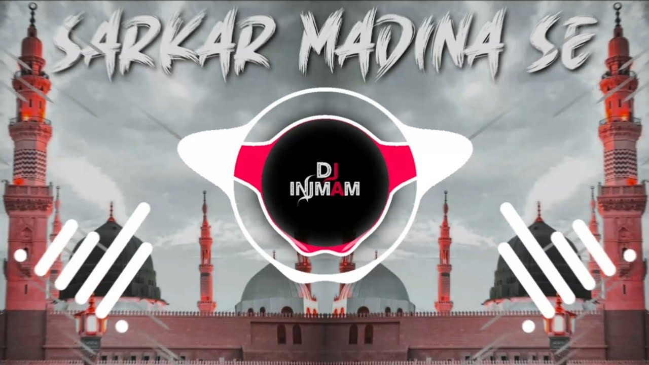 Sarkar Madina Se Nisbat Ho To Aisi Ho Dj Quwali Mix 