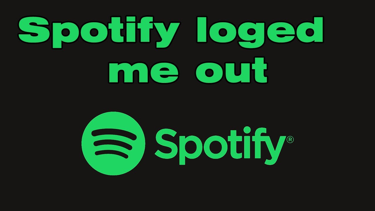 why did spotify log me out, is spotify down right now