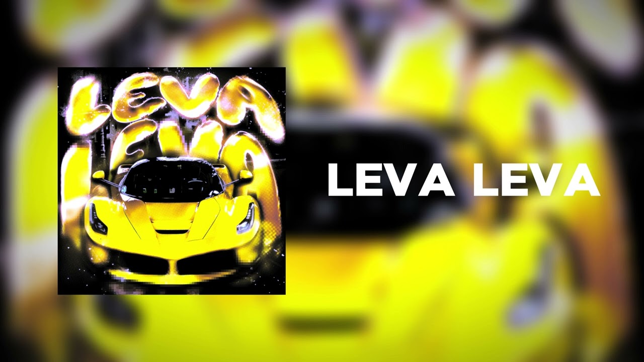 'LEVA LEVA' - REMIX