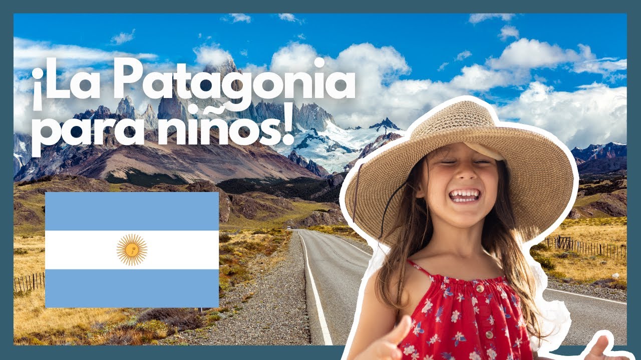 Patagonia para niños – una guía rápida y sorprendente de la Patagonia