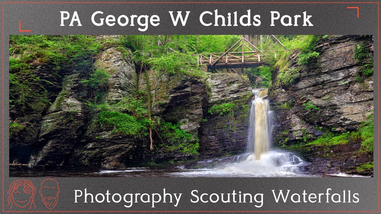 022 PA George W Childs Park: Scouting Waterfalls