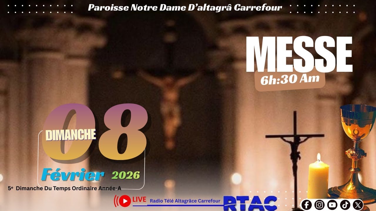 DIMANCHE   O8 FÉVRIER 2026| 5e Dimanche Du Temps Ordinaire de l'année-A  | Mesee 6h:30 Am