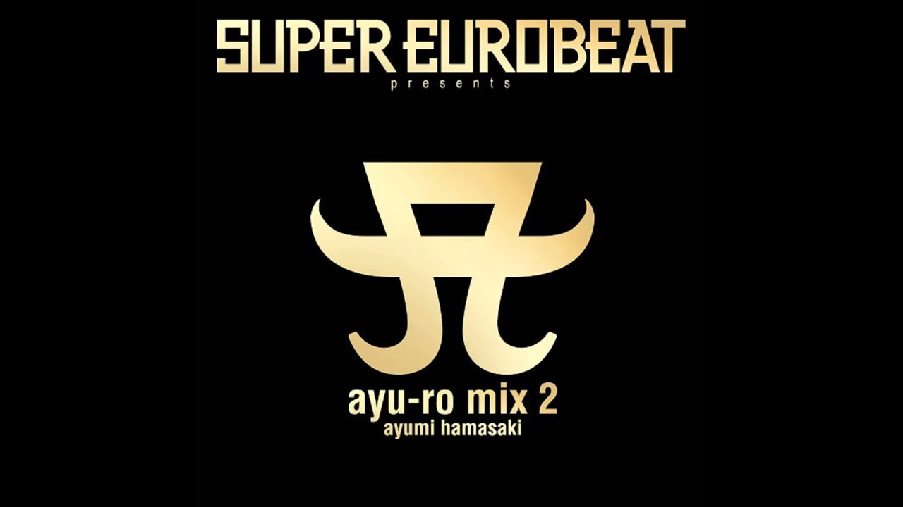 01 - AUDIENCE (Euro-Power Mix) - SUPER EUROBEAT presents ayu-ro mix / Hamasaki Ayumi 浜崎あゆみ