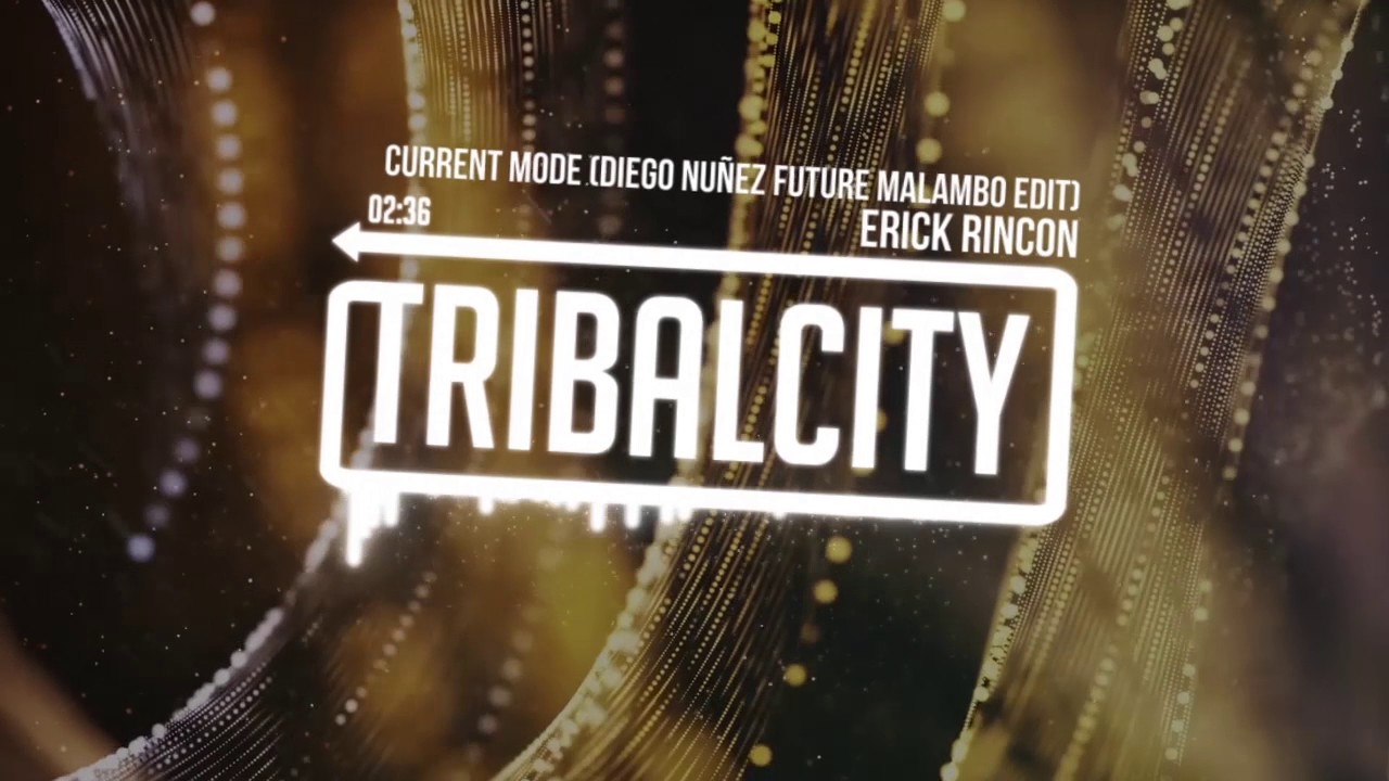 Erick Rincon - Current Mode (Diego Nu&ntilde;ez Future Malambo edit)