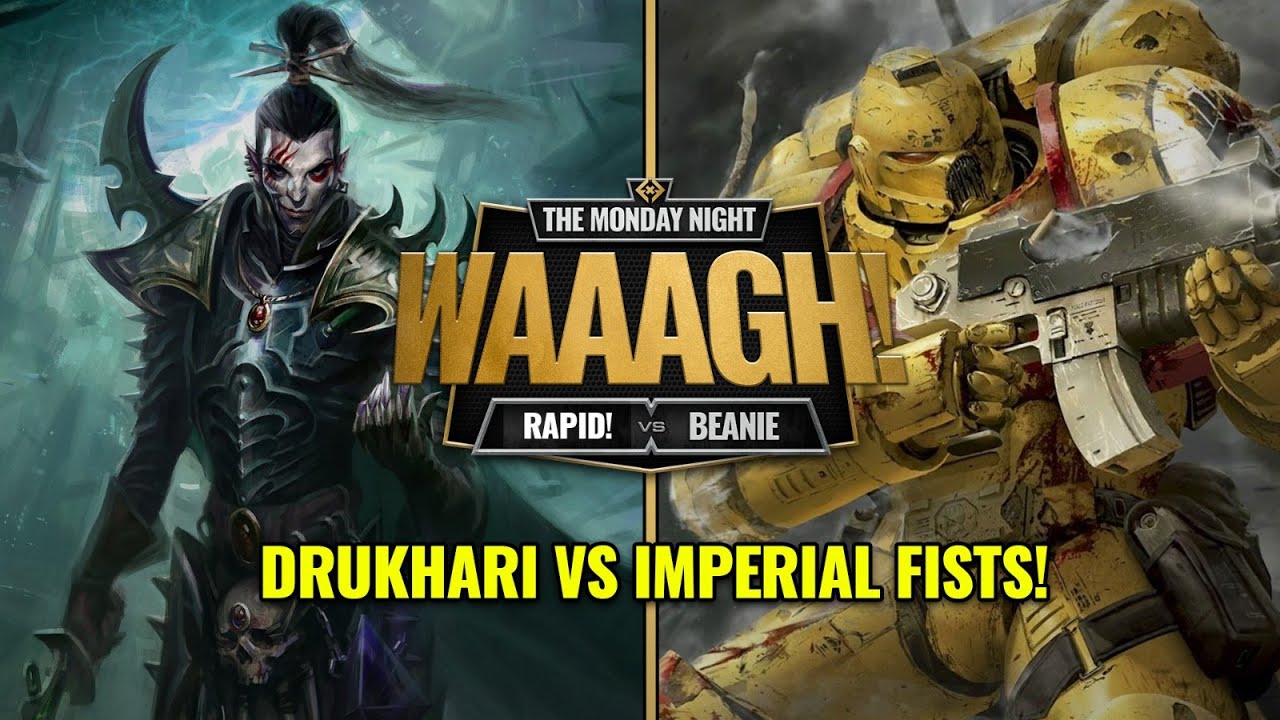 GET THOSE ELVES OFF THE WALL! DRUHKARI V IMPERIAL FISTS WARHAMMER 40,000