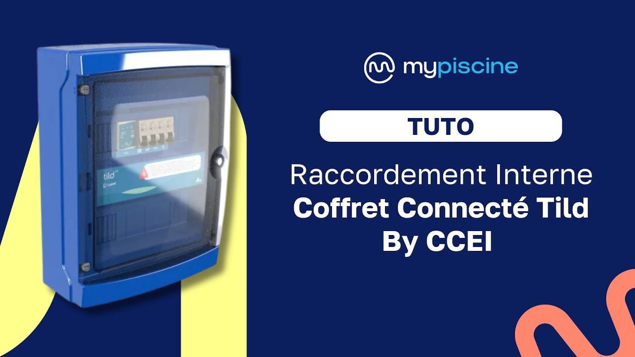 Tuto - Raccordement Interne Coffret Connecté Tild by CCEI