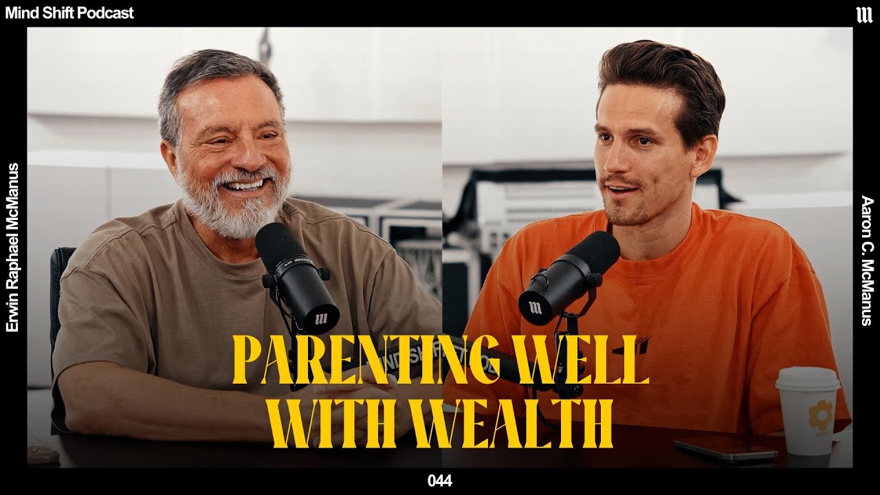 Parenting Well With Wealth -  Mind Shift Podcast #044