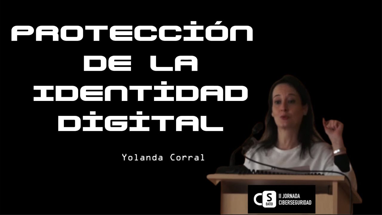 Protección de la Identidad Digital | Yolanda Corral