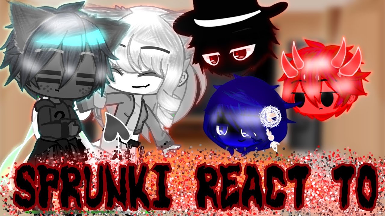 SPRUNKI REACT TO… (part 4)