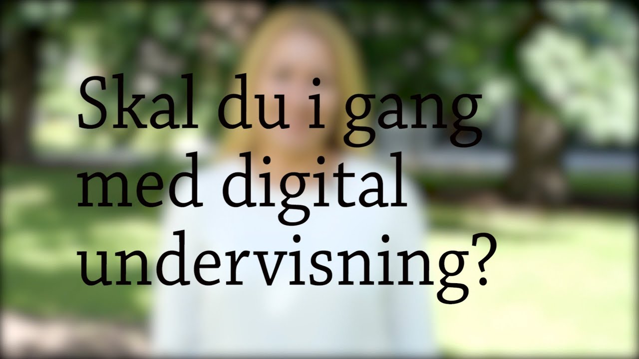 Skal du i gang med digital undervisning?