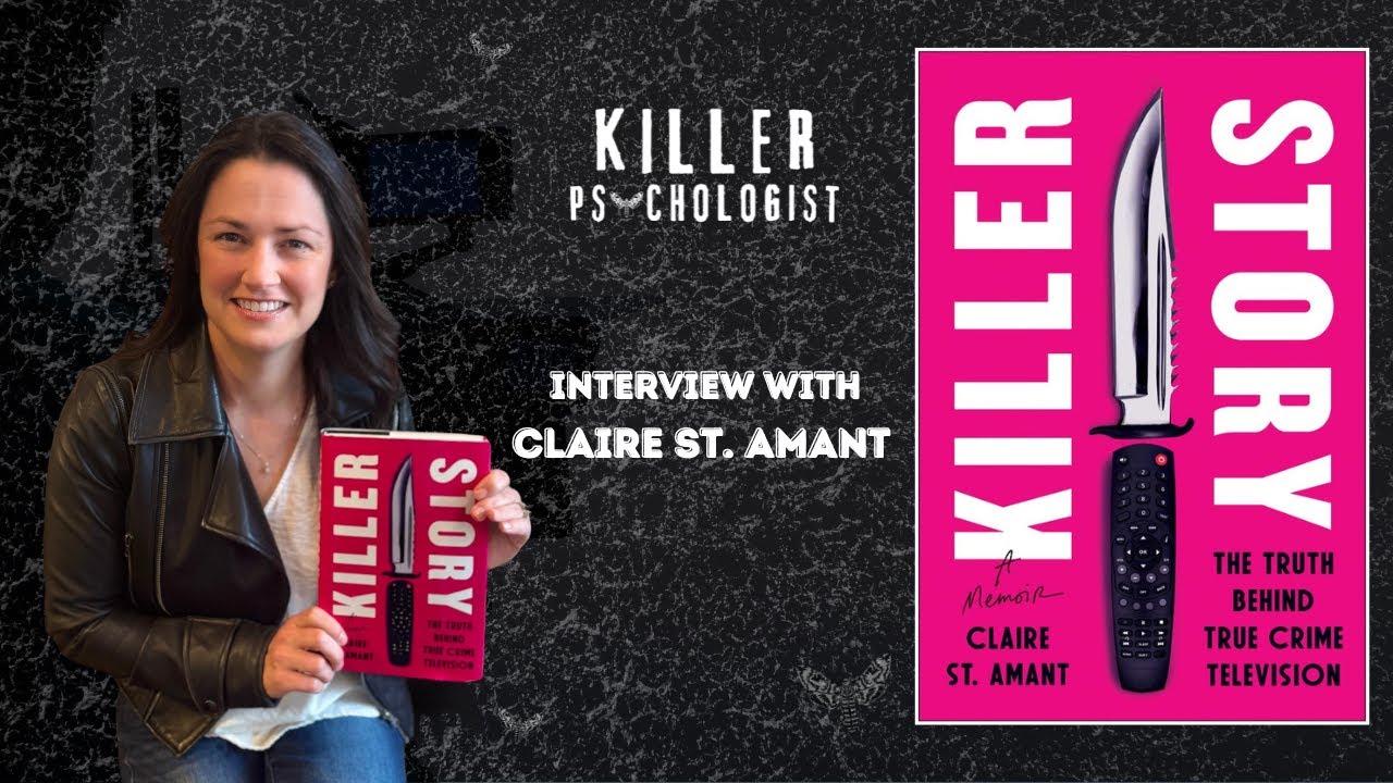 60 - Killer Story with Claire St. Amant