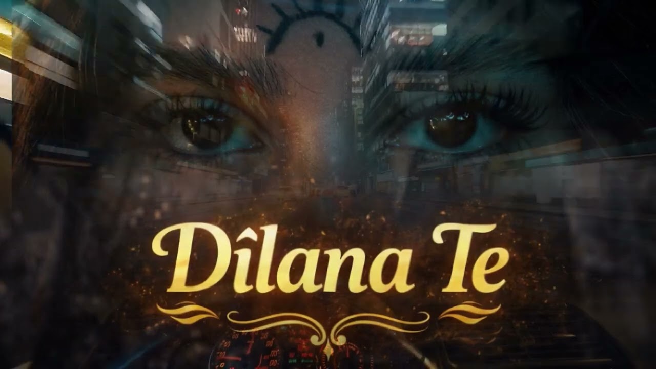 Dîlana Te [  official music video] 2026