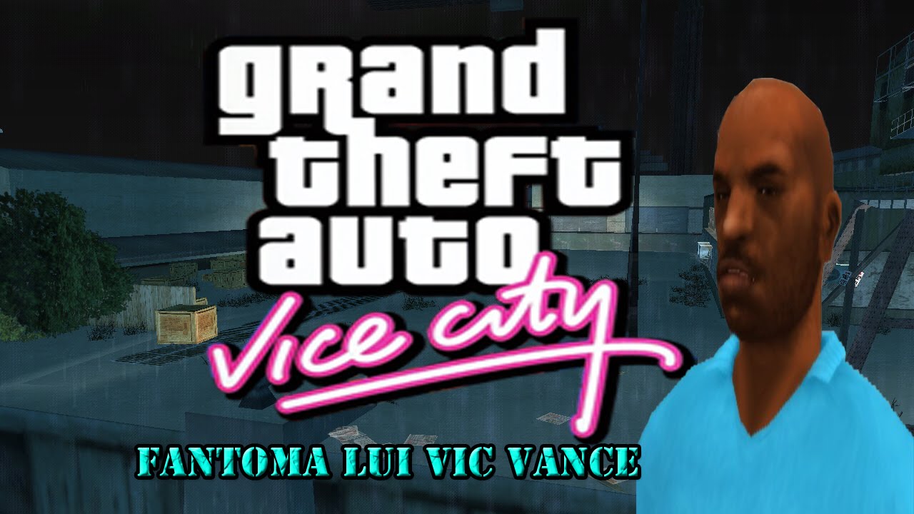 GTA Vice City: Mituri si Legende - Fantoma lui Victor Vance