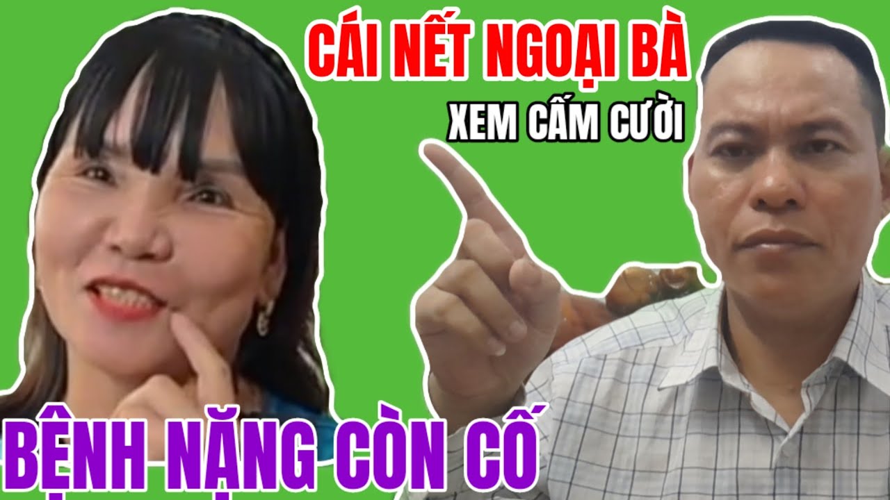 Cái Nết Của Ngoại Bà U60...!