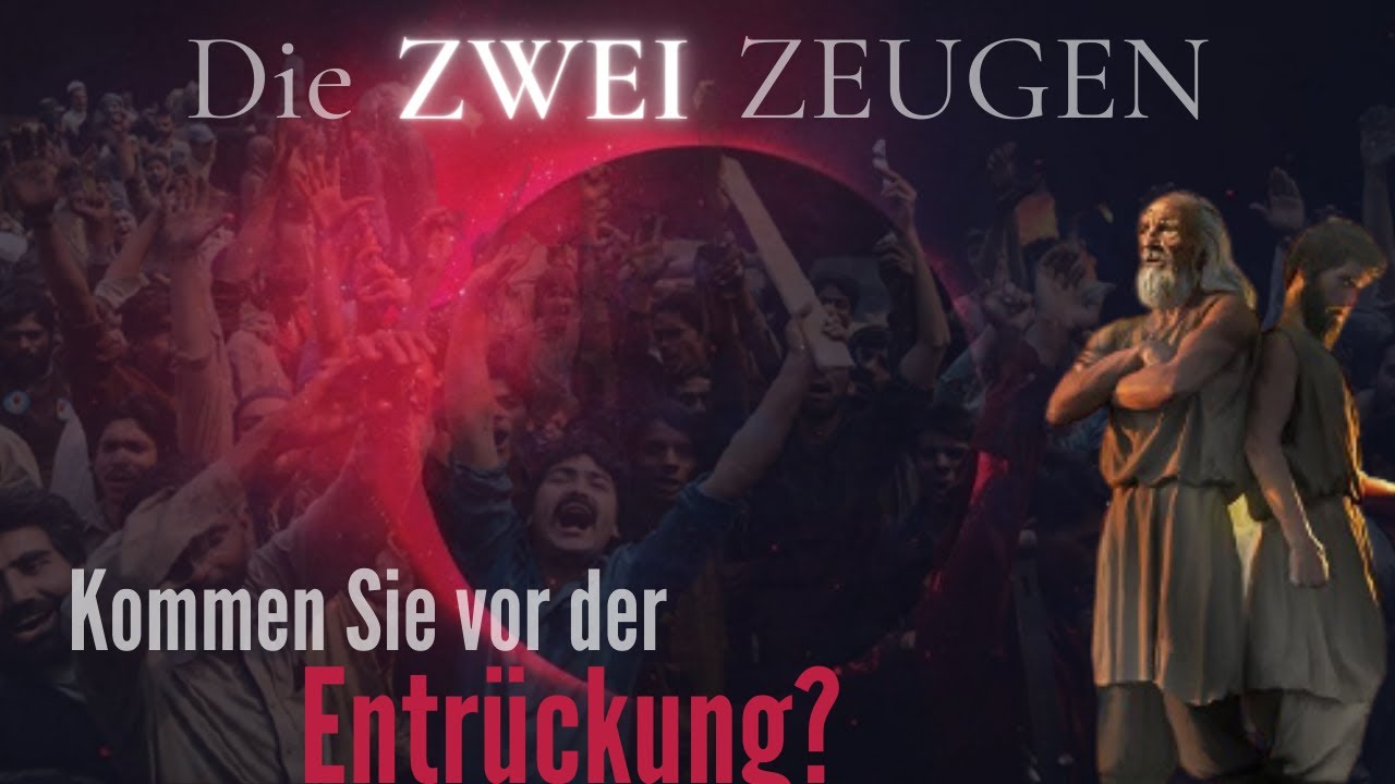 Die 2 Zeugen aus Offenbarung 11 Glaubst du, dass sie vor oder nach der Entrückung kommen werden?