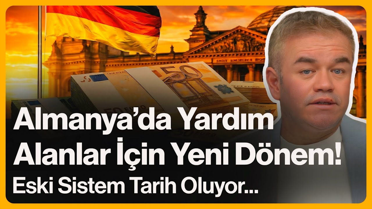 Almanya'da Yardım Alanlar İçin Yeni Dönem! Eski Sistem Tarih Oluyor... | 27 Ocak 2026