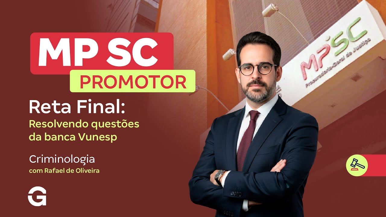 Concurso MP SC Promotor | Reta Final: Resolvendo Questões Vunesp em Criminologia