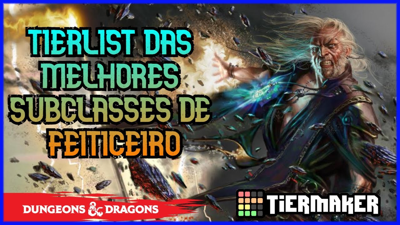 TIERLIST DAS MELHORES SUBCLASSES DE FEITICEIROS EM D&D 5E