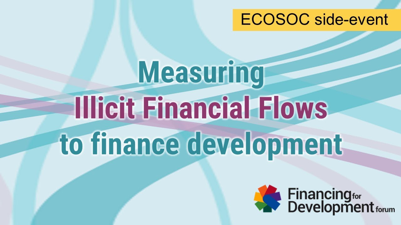 2023 ECOSOC FfD Forum, side event: “Measuring Illicit Financial Flows (IFFs) to finance development”