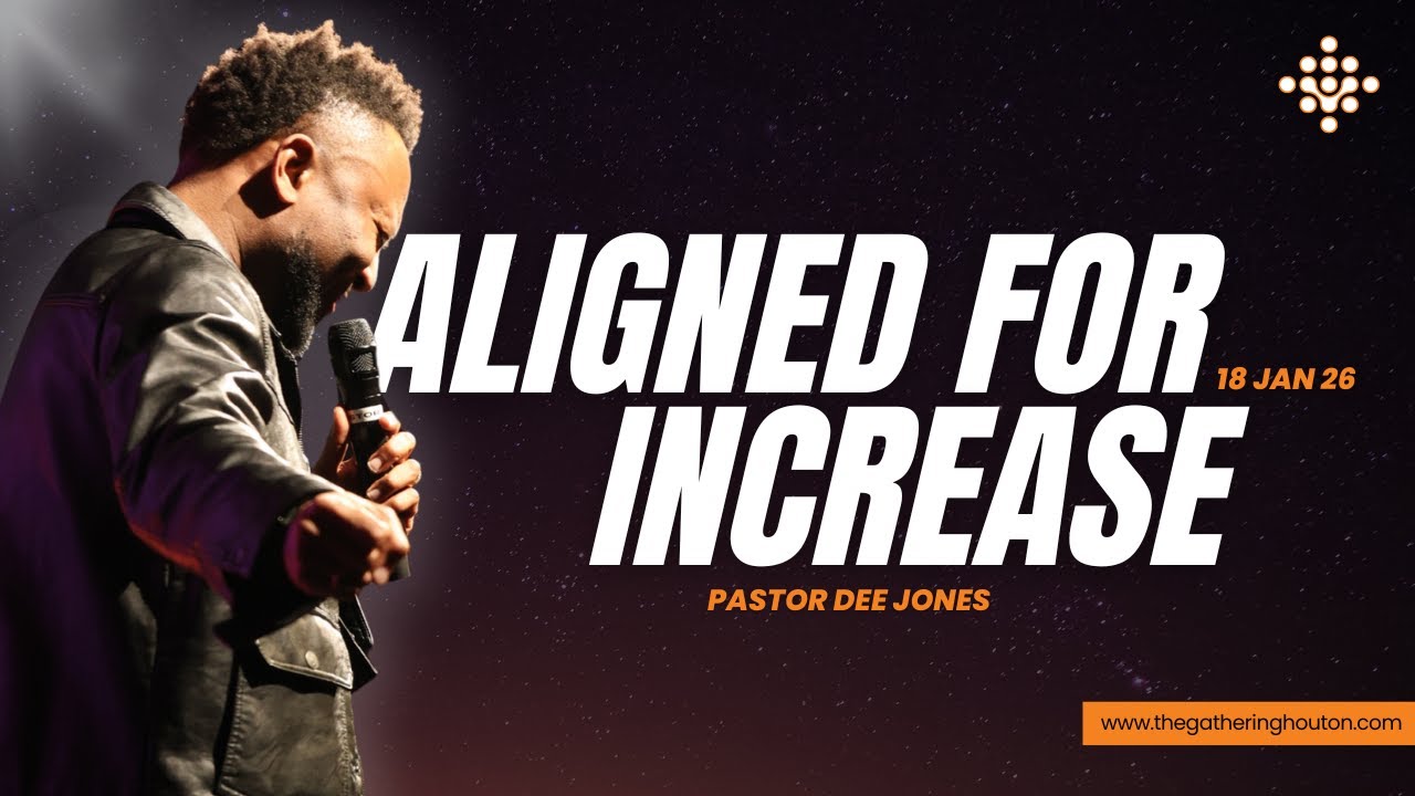 ALIGNED FOR INCREASE. - Pastor Dee Jones.