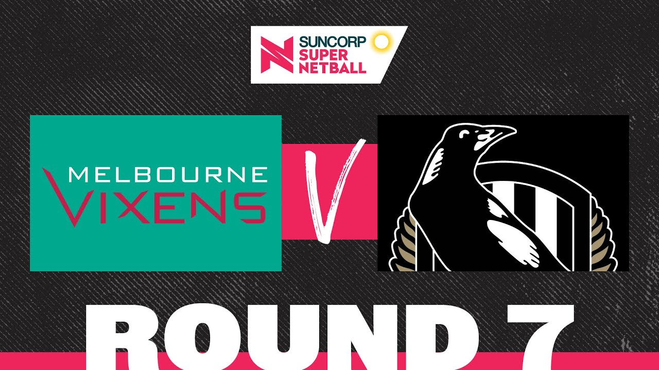 Vixens v Magpies | SSN 2022 Round 7 | Full Match | Suncorp Super Netball