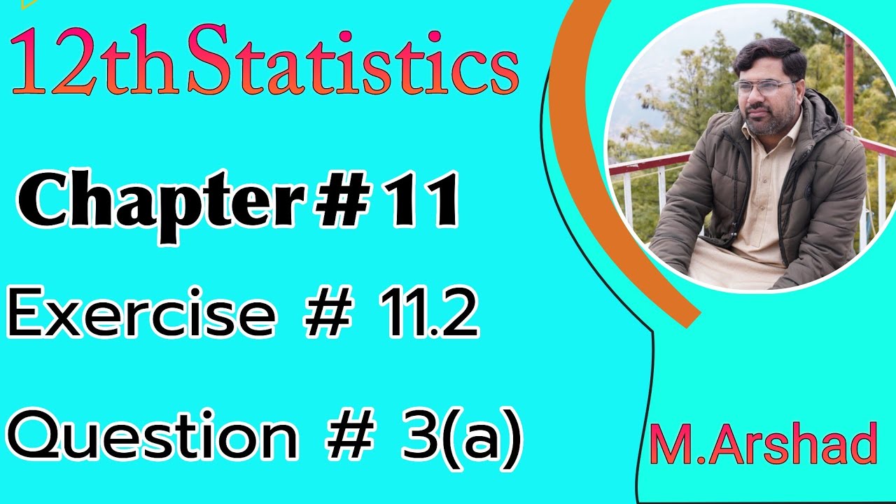 12th Class Statistics || Chapter # 11 || Exercise # 11.2 ||  Question no # 3 (a) || Urdu / Hindi 